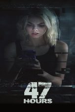 Nonton film 47 Hours to Live (2019)