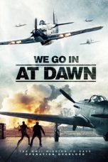 Nonton film We go in at Dawn (2020)