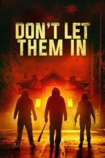 Nonton film Don’t Let Them In (2020)