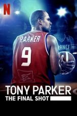 Nonton film Tony Parker: The Final Shot (2021)