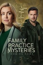 Nonton film Family Practice Mysteries: Coming Home (2024)